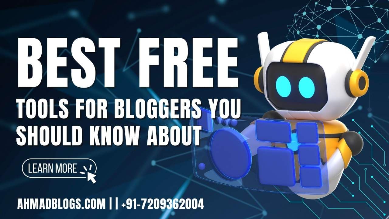 The Best Free Blogger Tools You Should Know About