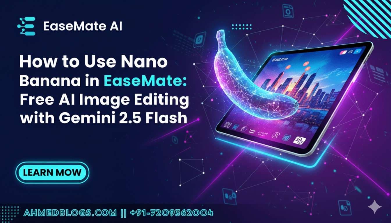 How to Use Nano Banana in EaseMate: Free AI Image Editing with Gemini 2.5 Flash