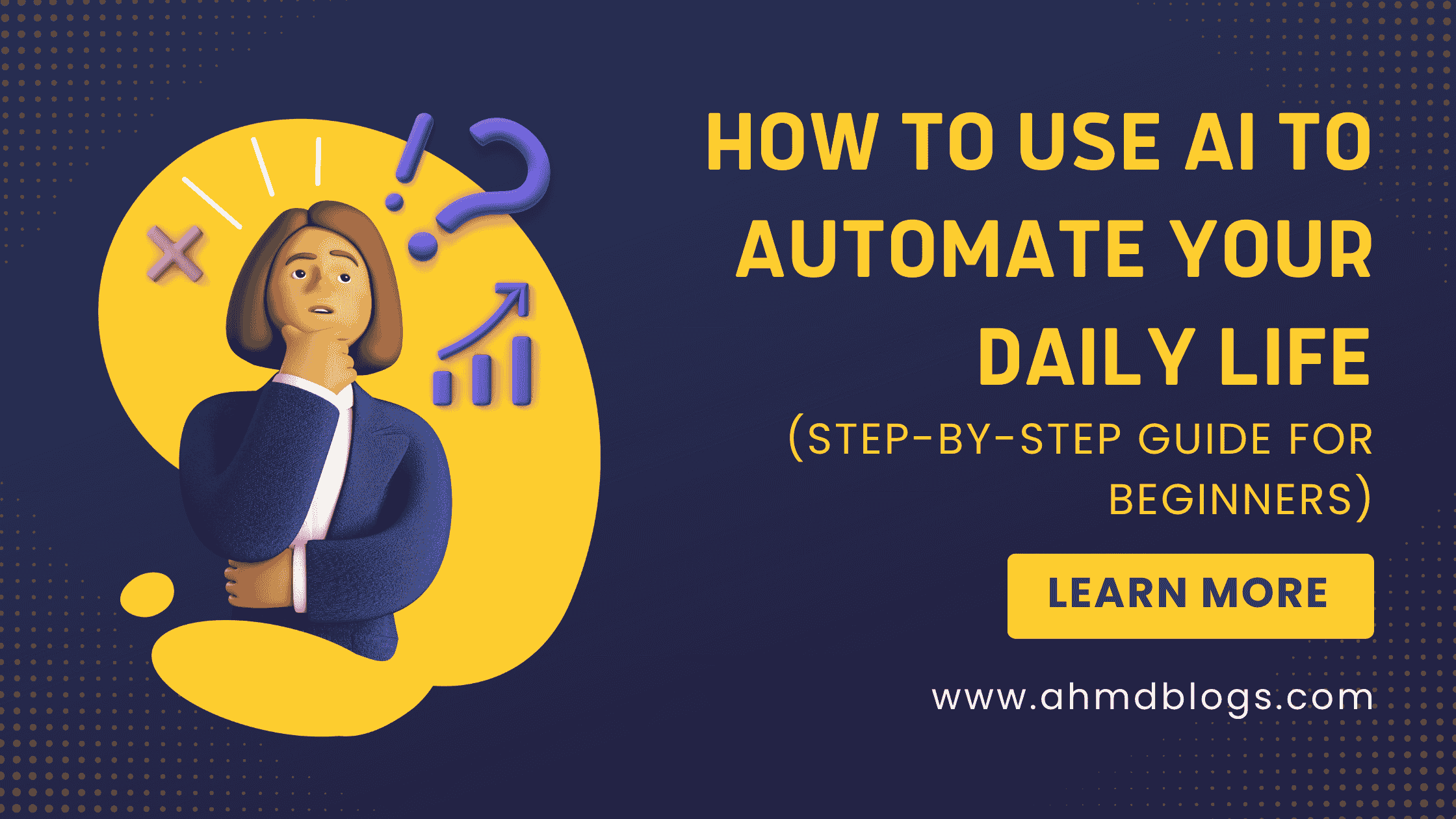 How to Use AI to Automate Your Daily Life (Step-by-Step Guide for Beginners)